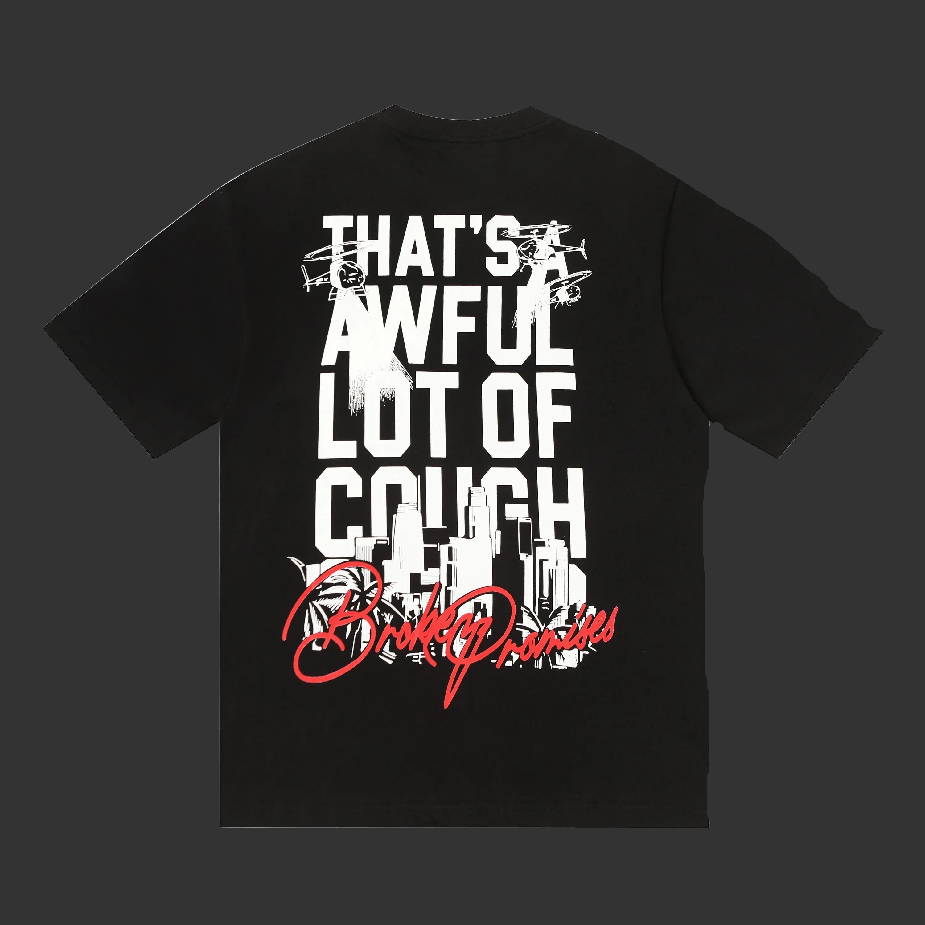 That's A Awful Lot of Broken Promises Tee