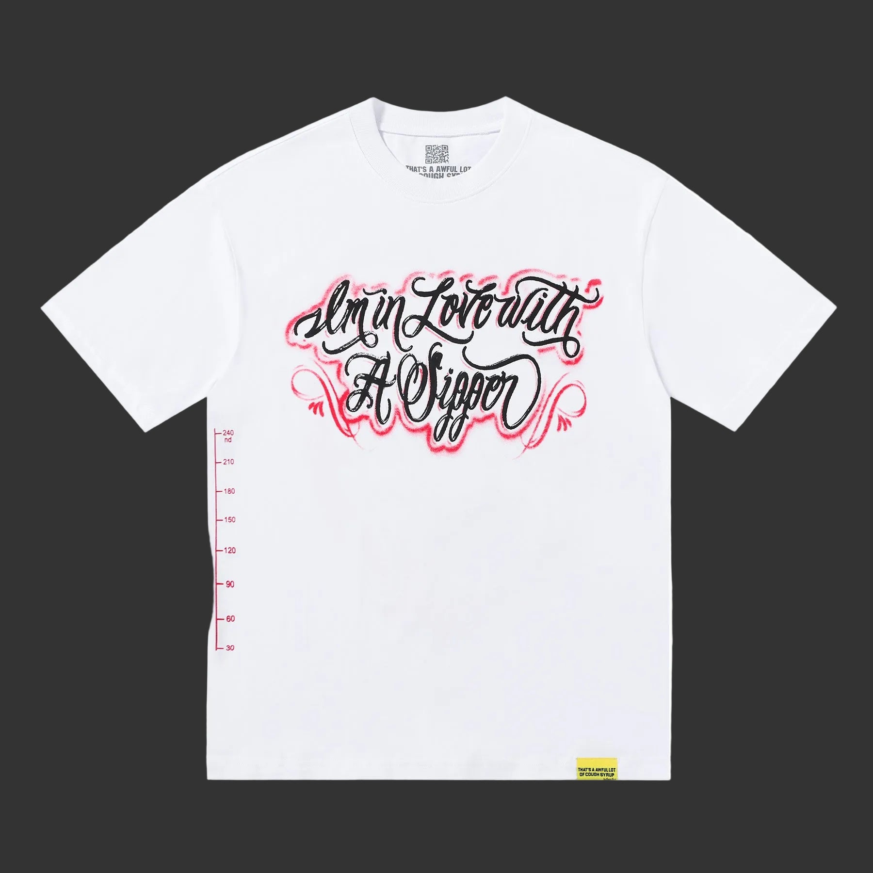 Thats A Awful Lot Of Cough Syrup "I'm in Love with a Sipper" Tee