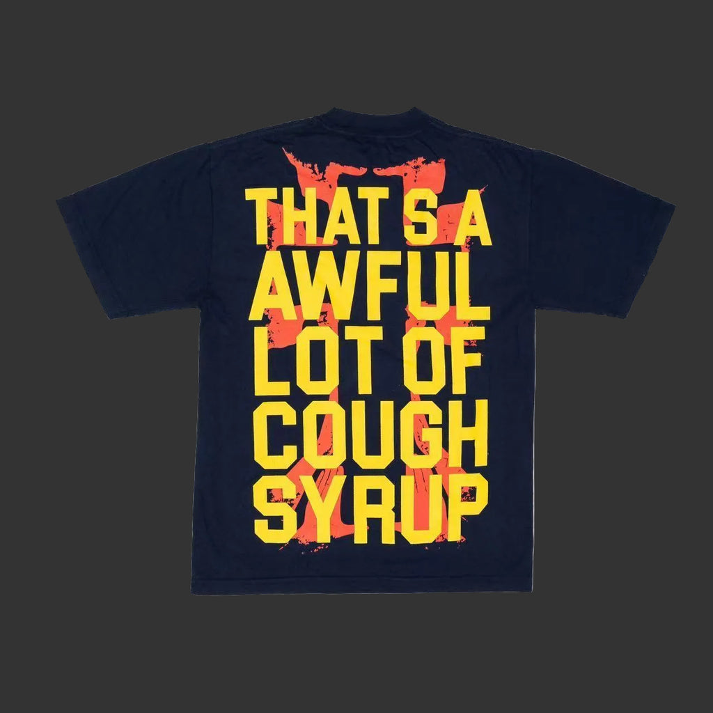 Thats A Awful Lot Of Cough Syrup "Land of Sippers" Tee